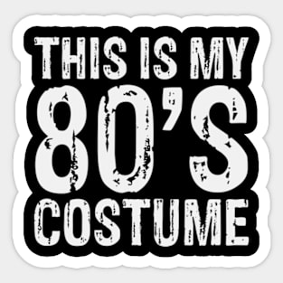 this is my 80s costume outfit gifts eighties retro party Sticker